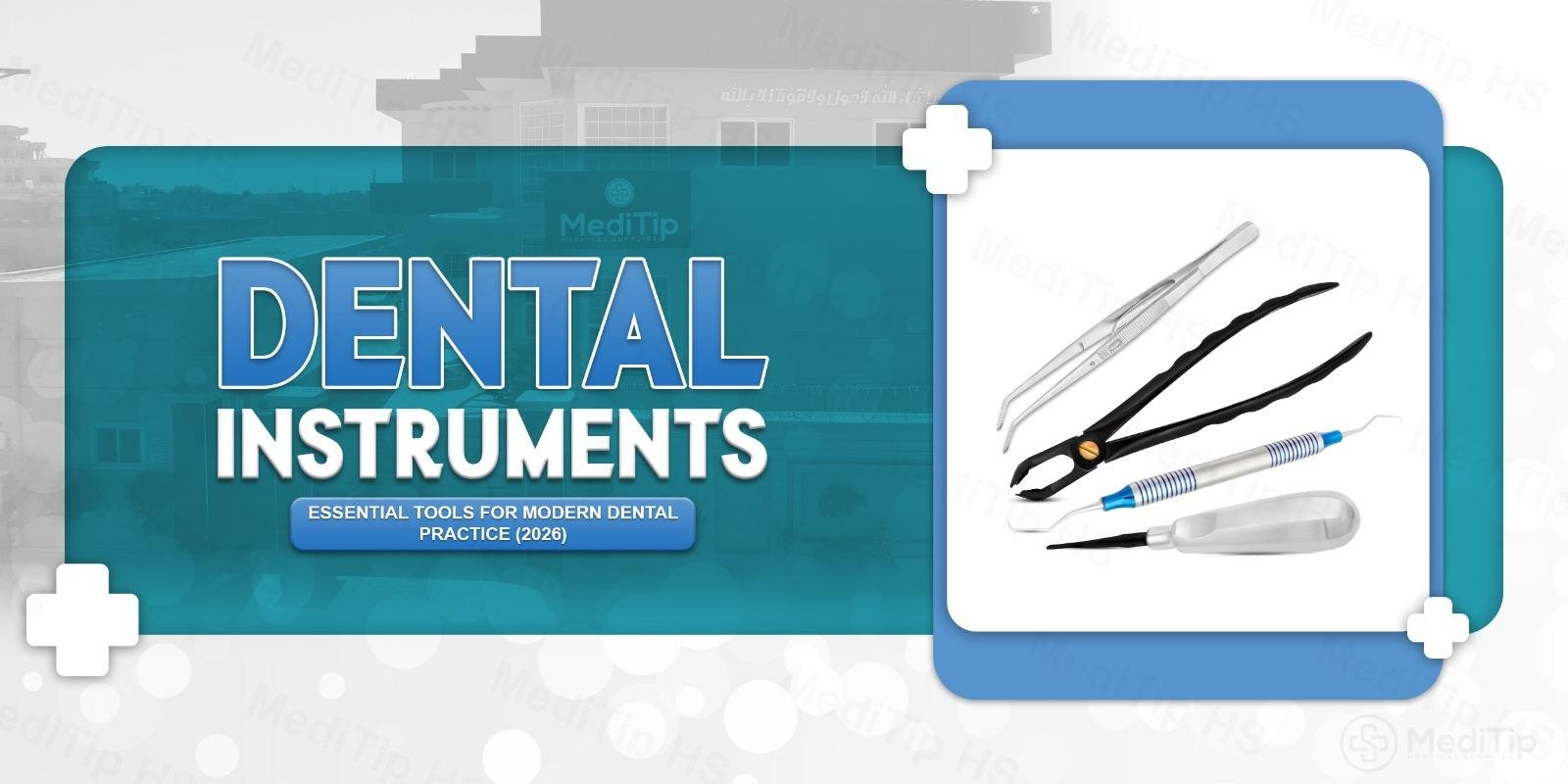 Dental Instruments: Essential Tools for Modern Dental Practice (2026)