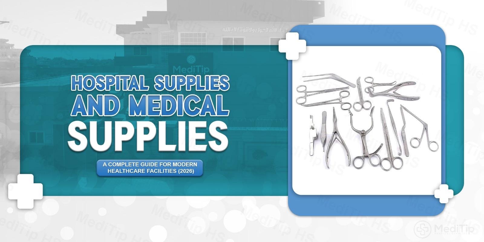 Hospital Supplies and Medical Supplies: A Complete Guide for Modern Healthcare Facilities (2026)