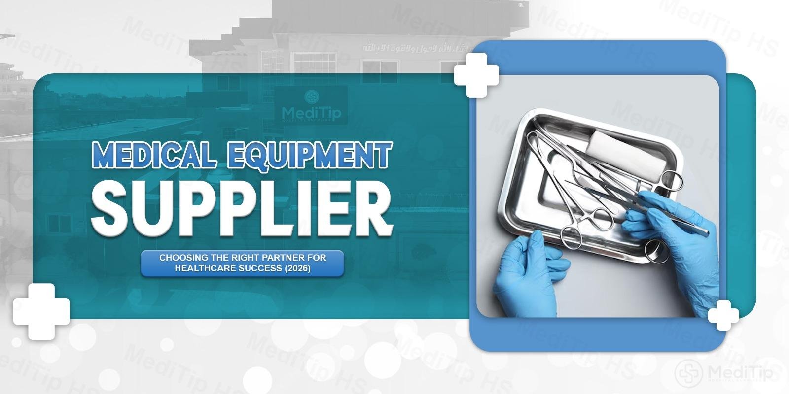 Medical Equipment Supplier: Choosing the Right Partner for Healthcare Success (2026)